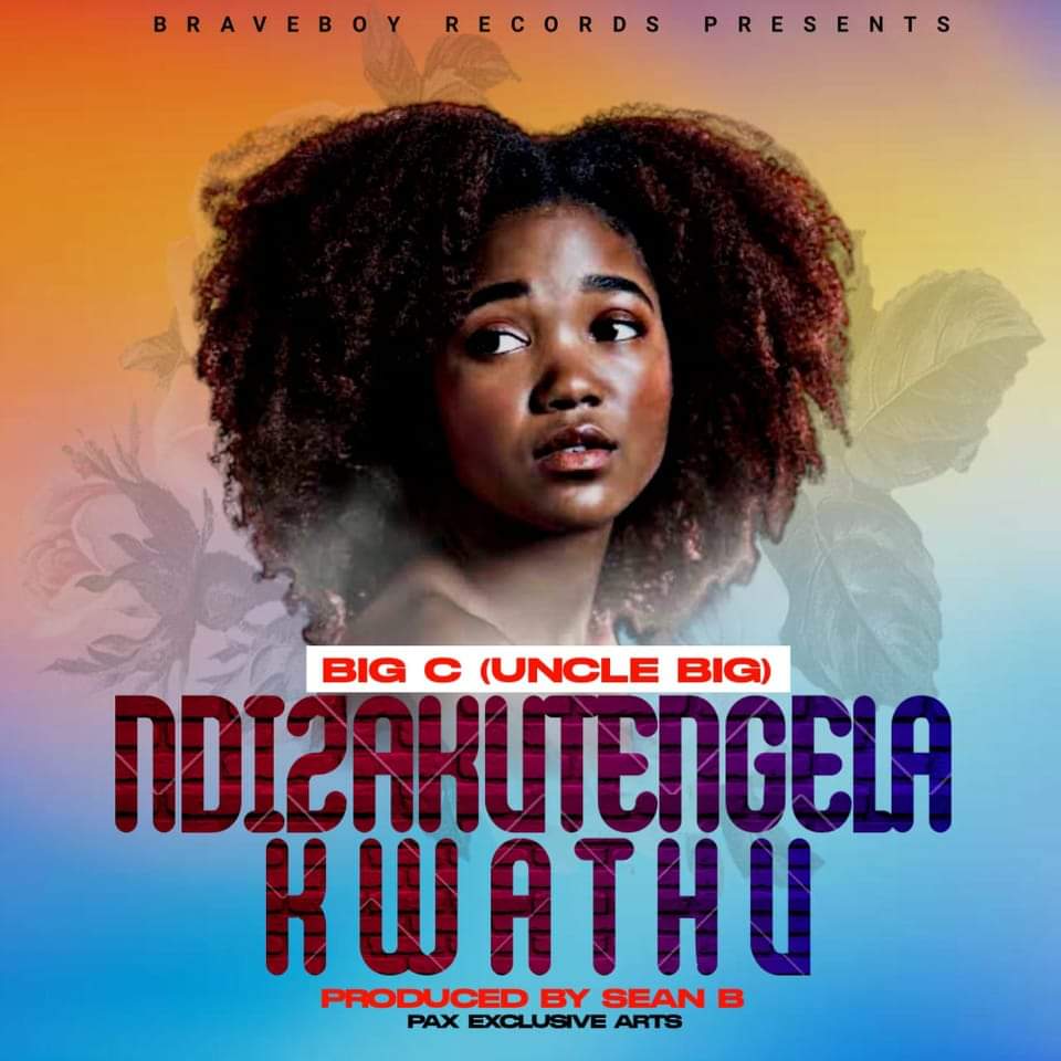 Big C (Uncle Big) - Ndidzakutengela Kwathu (Prod. Sean B) - Malawi ...